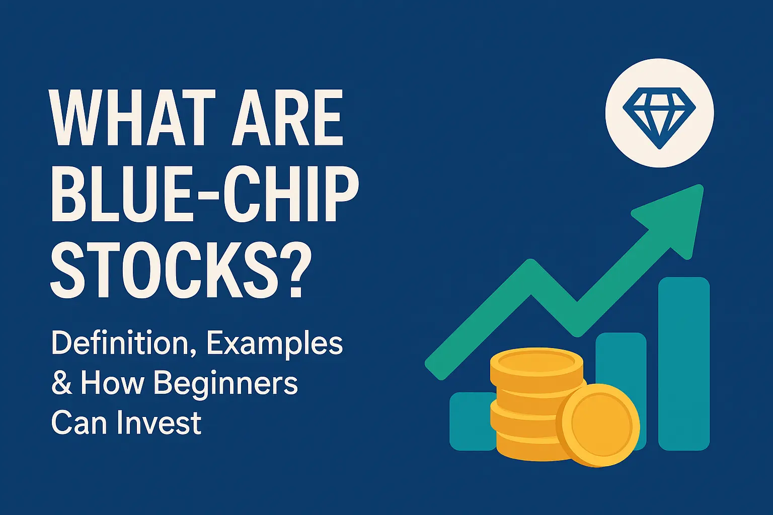 What Are Blue-Chip Stocks - beginner guide